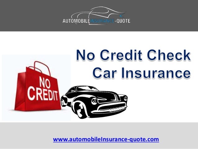 Car insurance without credit check Car insurance without credit check